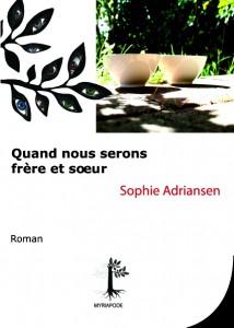 Quand nous serons frère et soeur de Sophie Andriansen chez Myriapode