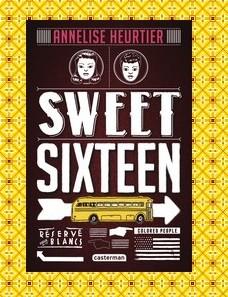 Sweet sixteen, par Annelise Heurtier sweetsixteen.jpg
