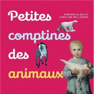 Petites comptines des animaux de Virginie Aladjidi et Caroline Pelllisier