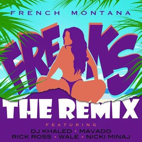 [New Music] : French Montana Ft. DJ Khaled, Mavado, Rick Ross, Wale, & Nicki Minaj – Freaks (Remix)