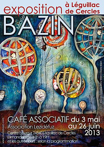 EXPOSITION Marie BAZIN à Léguillac de Cercles au Café associatif Lezidéfuz 13-FlyerLeguillacdecerclesl-copie-1.jpg