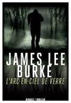 L'arc-en-ciel de verre james lee burke