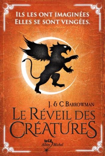 Le réveil des créatures - John & Carol Barrowman Le réveil des créatures - John & Carol Barrowman