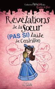 Revelations_de_la_soeur__pas_si__laide_de_Cendrillon