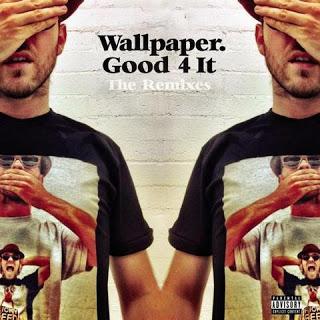 Wallpaper. - Good 4 It (Firebeatz Remix+Laidback Luke Goes Melbourne Remix)