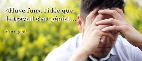 Drame : un journaliste découvre le monde du travail have fun : c'est horrible