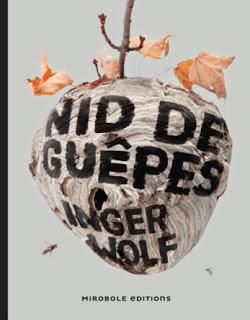 NID DE GUÊPES de Inger Wolf NID DE GUÊPES de Inger Wolf