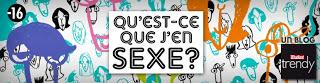 Parce qu'on a jamais fini d'apprendre « Qu'est-ce que j'en sexe ? », le blog de l'Etudiant Trendy recommandé par le site etudiant.fr. Parce qu'on a jamais fini d'apprendre « Qu'est-ce que j'en sexe ? », le blog de l'Etudiant Trendy recommandé par le site etudiant.fr.