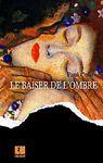 Le baiser de l'ombre le baiser de l'ombre