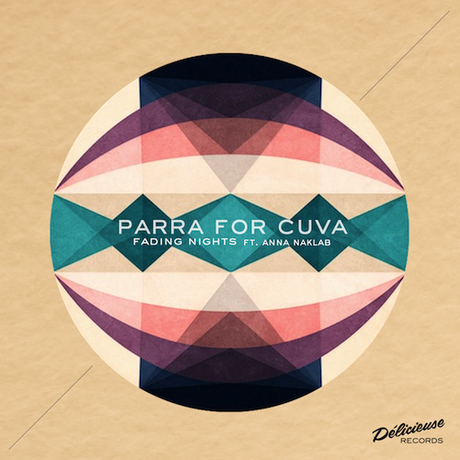 Parra for Cuva - Fading Nights EP (Out on Delicieuse Records)