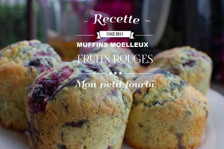 Muffins moelleux aux fruits rouges {Recette} Muffins moelleux aux fruits rouges {Recette}