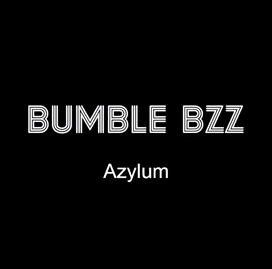Bumble Bzz – Azylum [Clip]