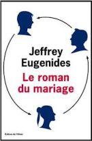 Le roman du mariage – Jeffrey Eugenides Le roman dumariage