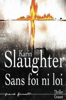 Karin Slaughter, Sans foi ni loi