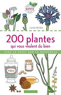 200 plantes qui vous veulent du bien 200 plantes qui vous veulent du bien