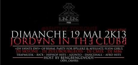 soirée_DA-SAINTS-DAY_JORDANs IN THE CLUB_Bentley_Toulouse_19_Mai_2013