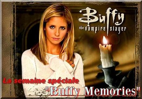 Buffy, the Vampire-Slayer ; la semaine spéciale “Buffy Memories” !! buffy, anniversaire, chosen, blog