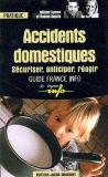 Petite bibliographie sur...: Les dangers domestiques. Accidents domestiques. - Sécuriser, anticiper, réagir. de Rosine Depoix et Michel Cymes