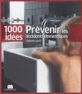 Petite bibliographie sur...: Les dangers domestiques. Prévenir les accidents domestiques. de Isabelle Louet