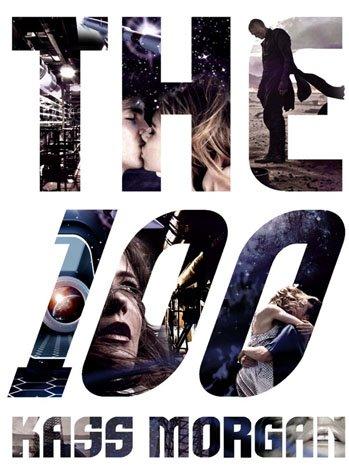 The 100 : Un roman qui risque de marquer la Collection R + la série TV The 100 : Un roman qui risque de marquer la Collection R + la série TV