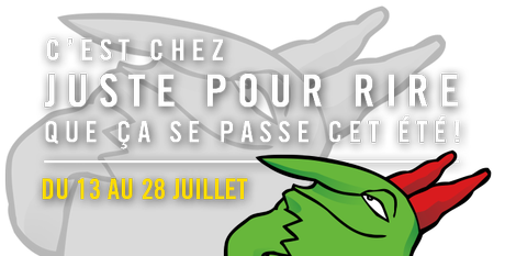 Festival Juste pour Rire 2013 Festival Juste pour Rire 2013