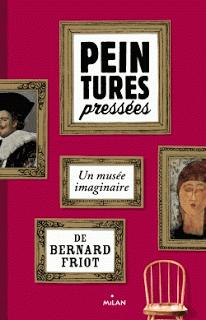 Peintures pressées: un musée imaginaire de Bernard Friot