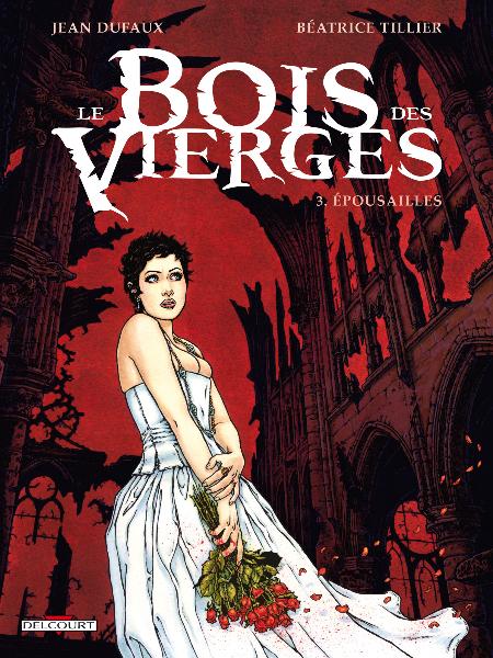 Bois des vierges (T3) Épousailles le_bois_des_vierges_3_epousailles_couverture