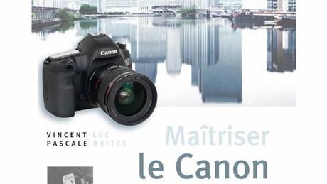 Maîtriser le Canon EOS 5D Mark III