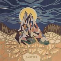 Wolves & Moons – Brother