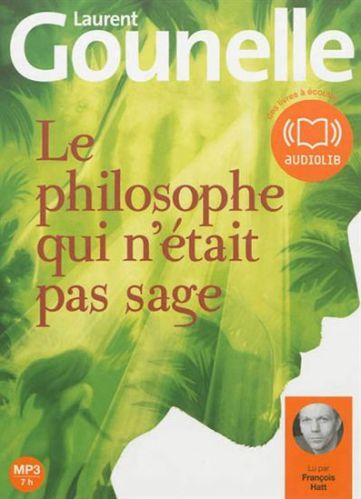 Le philosophe qui n'était pas sage de Laurent Gounelle