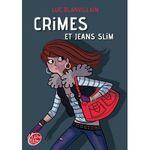 C'est lundi 3 juin, que lisez-vous ? Crimes et jeans slim Luc Blanvillain Lectures de Liliba