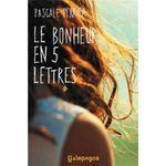 C'est lundi 3 juin, que lisez-vous ? Le bonheur en 5 lettres Pascale Perrier Lectures de Liliba