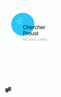 Michaël Uras - Chercher Proust