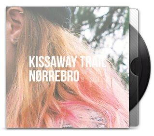 The Kissaway Trail - Nørrebro (Life is a B-side)