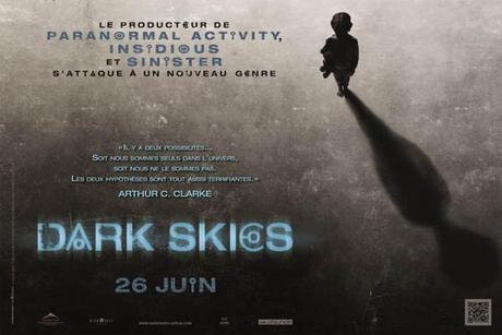 DARK SKIES : découvrez le spot 30s ! Le producteur de Paranormal Activity, Insidious et Sinister s’attaque à un nouveau genre… Le 26 juin au cinéma DARK SKIES : découvrez le spot 30s ! Le producteur de Paranormal Activity, Insidious et Sinister s’attaque à un nouveau genre… Le 26 juin au cinéma