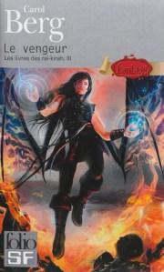Les livres des rai-kirah tome 3 : Le vengeur, Carol Berg Le vengeur