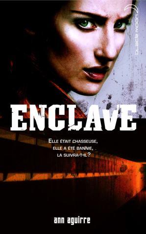 Enclave T.1 : Enclave - Ann Aguirre