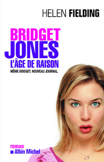 Bridget Jones : L'Âge de raison - Helen Fielding Bridget Jones : L'Âge de raison - Helen Fielding