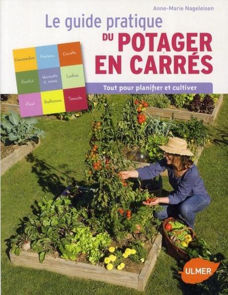 Livre « Le guide pratique du potager en carrés » par Anne-Marie Nageleisen
