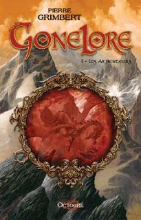 Gonelore, Tome 1 - Pierre Grimbert