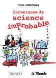 Chroniques de science improbable par Pierre Barthélémy