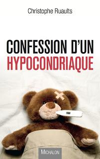 Confession d'un hypocondriaque, Christophe Ruaults