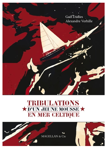 Tribulations d'un jeune mousse en mer Celtique, éditions Magellan & Cie