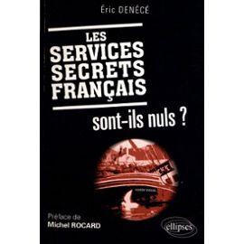 Eric Dénécé : Les services secrets français sont-ils si nuls ?