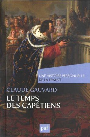 Le temps des Capétiens, de Claude Gauvard temspacapétiens