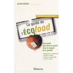 Ecofood : manger sain, se faire plaisir, respecter la planète