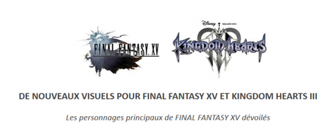 FINAL FANTASY XV et KINGDOM HEARTS III s’illustrent avec de nouveaux visuels FINAL FANTASY XV et KINGDOM HEARTS III s’illustrent avec de nouveaux visuels