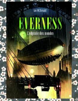 Everness, L'odyssée des mondes, par Ian Mac Donald everness.JPG
