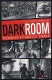 Darkroom - Mémoires en noirs et blancs