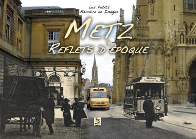 Metz Reflets d'époque : un beau livre d'images, avec de beaux textes...